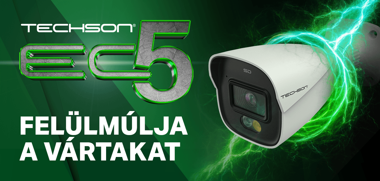 A Techson EC5-ös IP-kameraszéria felnő a feladathoz!
