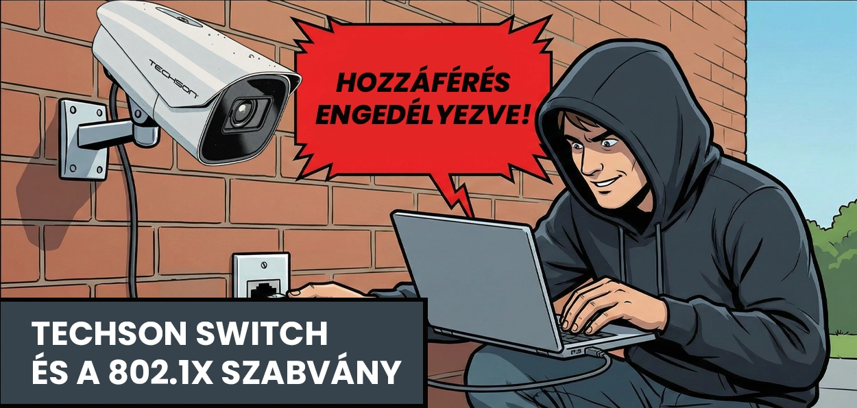 A Digitális Kidobó ember – Így védi meg a hálózatot a Techson Switch és a 802.1X szabvány